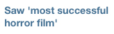 Saw 'most successful horror film'